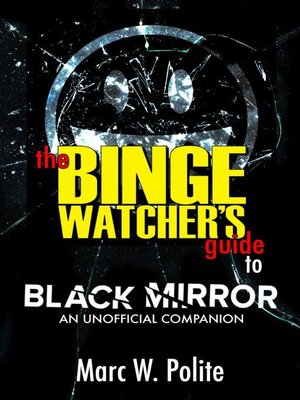 cover image of The Binge Watcher's Guide to Black Mirror